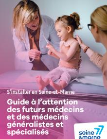 Un guide pour aider les médecins à s'installer en Seine-et-Marne